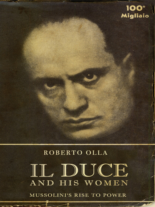 Title details for Il Duce and His Women by Roberto Olla - Available